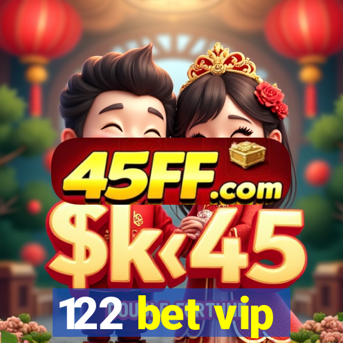 122 bet vip